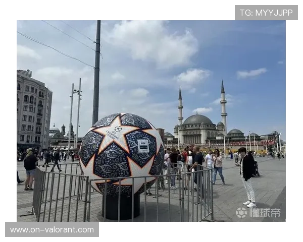 欧冠决赛用球设计曝光，融入主办城市伊斯坦布尔文化元素